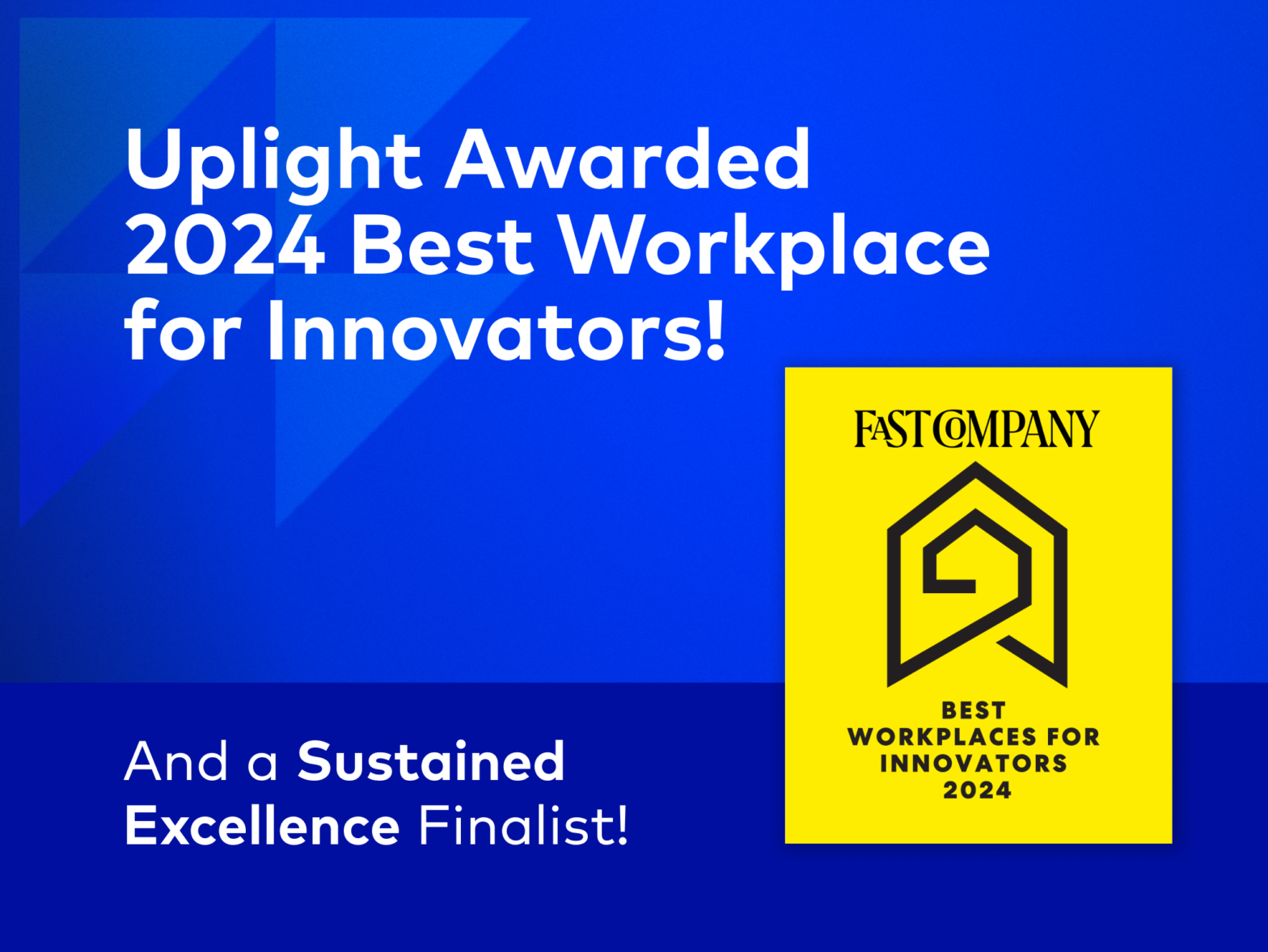 Uplight is on Fast Company's 2024 Best Workplace for Innovators list.